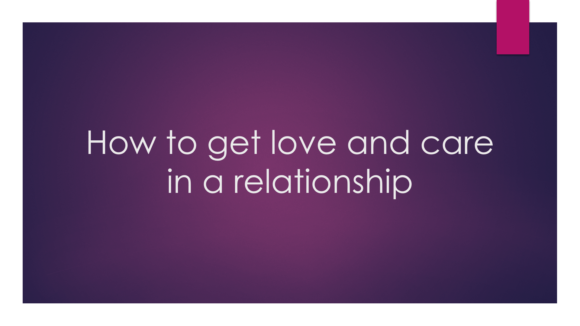 how to get love and care in a relationship