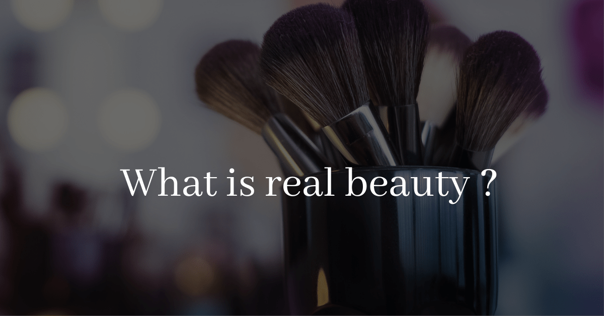 What is Real Beauty ?